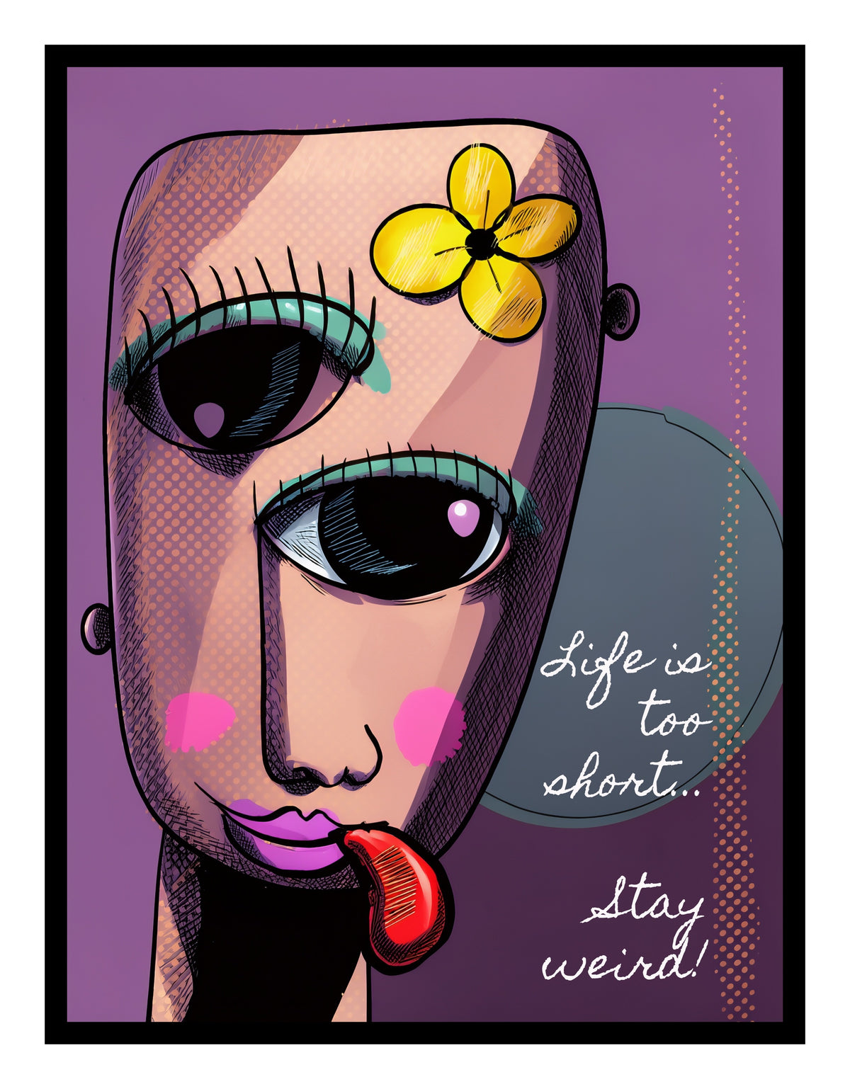 Digital Sticker - "Life is Short - Stay Weird"